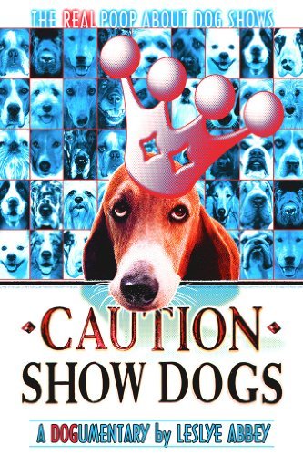 Caution Show Dogs/Caution Show Dogs@This Item Is Made On Demand: Could Take 2-3 Weeks For Delivery