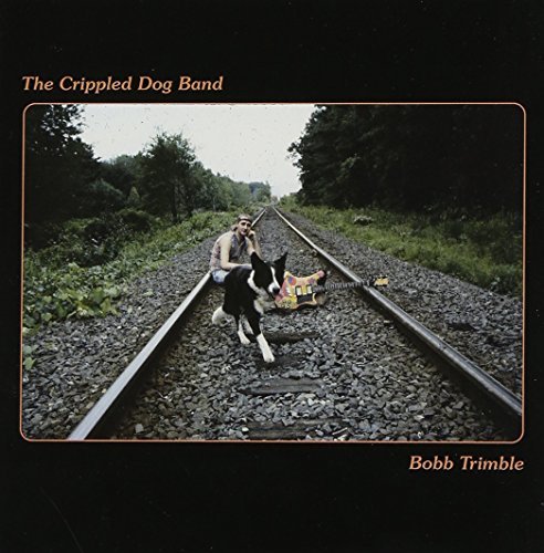 Bobb Trimble Crippled Dog Band 