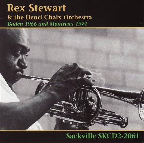 Rex & The Henri Chaix Stewart/Baden 1966 & Montreux 1971