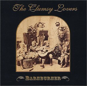 Clumsy Lovers/Barnburner
