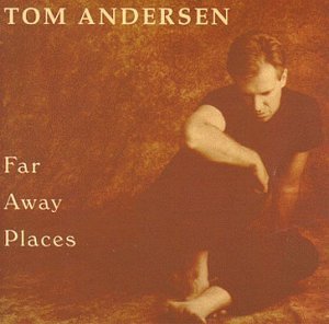 Tom Anderson/Faraway Places