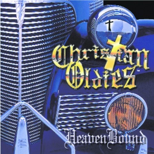 Christian Oldies-Heaven Bound/Christian Oldies-Heaven Bound