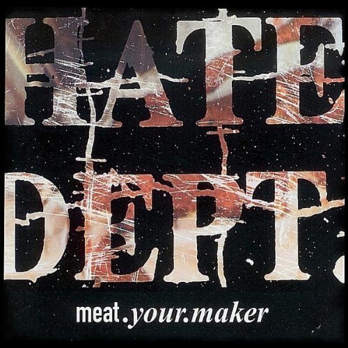 Hate Dept./Meat Your Maker