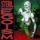 Steril/Egoism