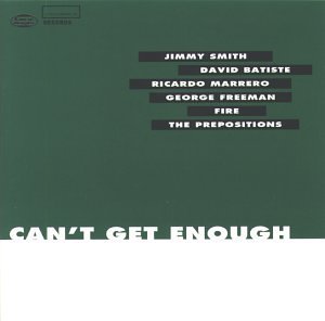 Can'T Get Enough/Can'T Get Enough@Smith/Batists/Marrero/Fire