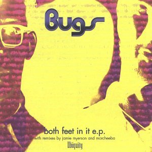 Bugs/Both Feet In It Ep