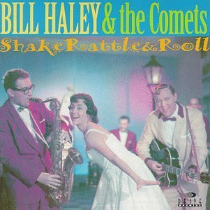 Bill & Comets Haley/Shake Rattle & Roll