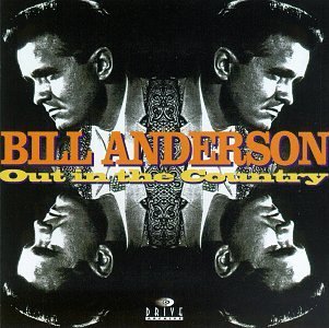 Bill Anderson/Out In The Country