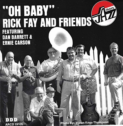 Rick Fay And Friends/Oh Baby