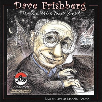 Dave Frishberg Do You Miss New York? Live At 
