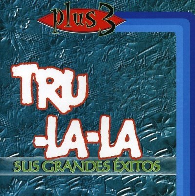 Tru La La/Sus Grandes Exitos@Import-Arg