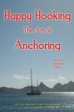 Capt Alex Blackwell Happy Hooking The Art Of Anchoring 