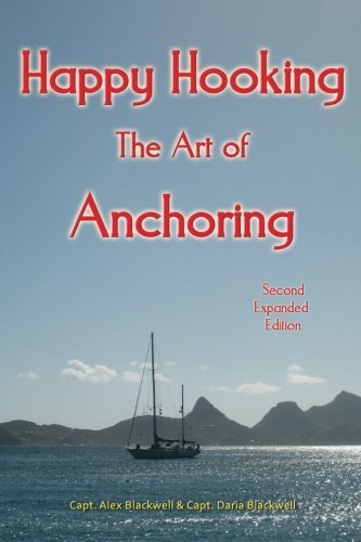 Capt Alex Blackwell Happy Hooking The Art Of Anchoring 