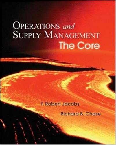 F. Robert Jacobs Operations And Supply Management The Core With Student DVD Rom The Core 