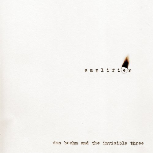 Dan & The Invisible Thre Beahm/Amplifier