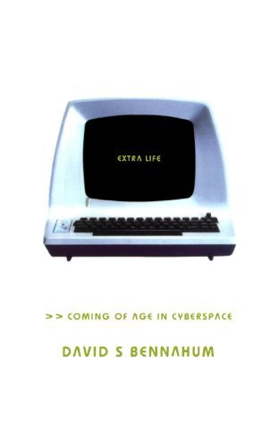 David Bennahum/Extra Life@Coming of Age in Cyberspace