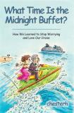 Chesterh What Time Is The Midnight Buffet? How We Learned To Stop Worrying And Love Our Crui 