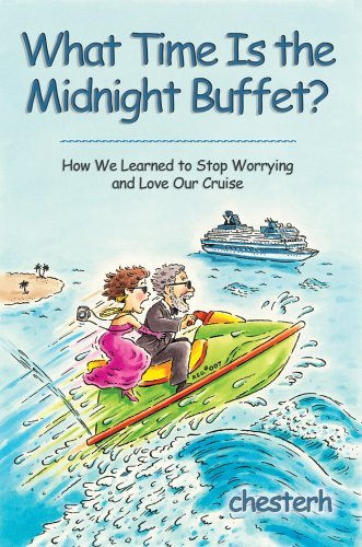 Chesterh What Time Is The Midnight Buffet? How We Learned To Stop Worrying And Love Our Crui 
