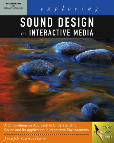 Joseph Cancellaro Exploring Sound Design For Interactive Media 