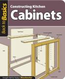 Skills Institute Press Constructing Kitchen Cabinets (back To Basics) Straight Talk For Today's Woodworker 