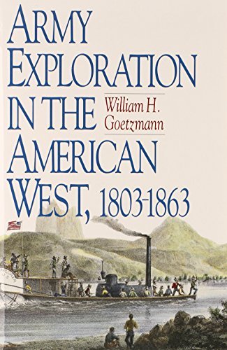William Goetzmann Army Exploration In The American West. 1803 1863 
