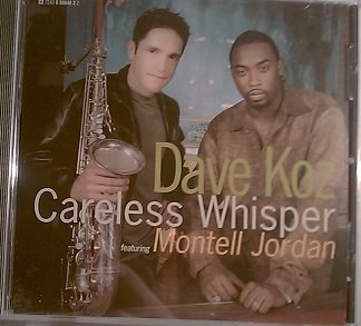 Dave Koz Careless Whisper B W Know You By Heart 