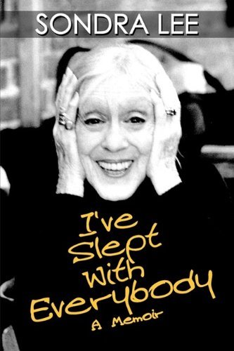 SONDRA LEE/I'Ve Slept With Everybody