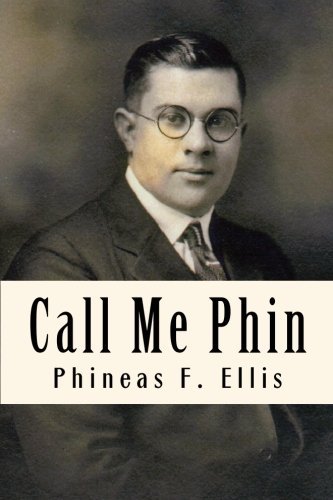 Phineas F. Ellis Call Me Phin 