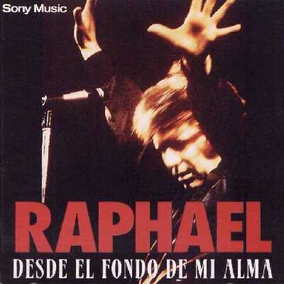 Raphael/Desde El Fondo De Mi Alma