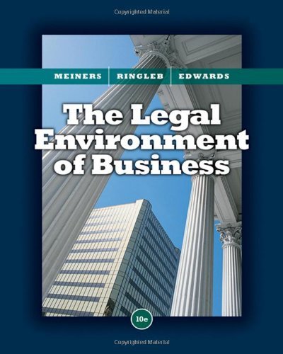 Roger E. Meiners Legal Environment Of Business The 0 Edition; 