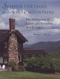 Bryant F. Tolles Summer Cottages In The White Mountains Memoirs Of A Frontier Newfoundland Doctor 1937 1 