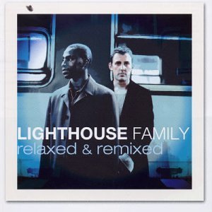 Lighthouse Family/Relaxed & Remixed@Import-Eu