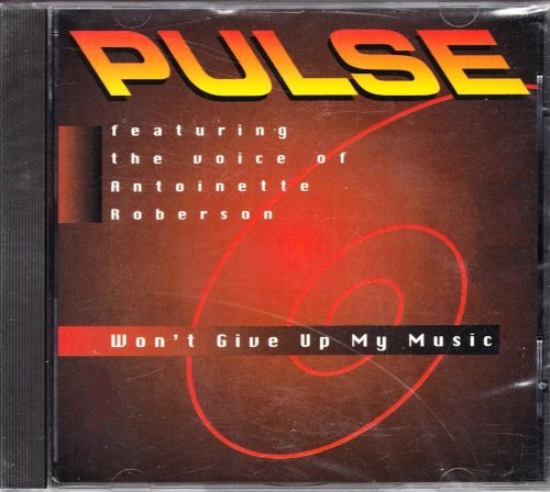 Pulse/Won'T Give Up My Music
