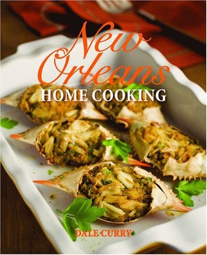Dale Curry New Orleans Home Cooking 