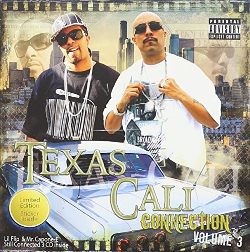 Lil' Flip & Mr. Capone-E/Texas-Cali Connection Vol. 3@Explicit Version