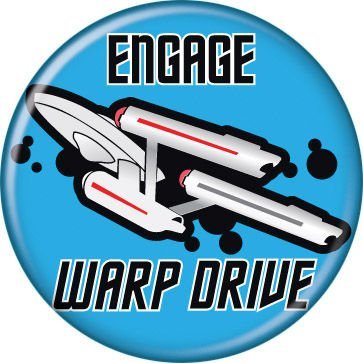 Button/Star Trek-Engage Warp Drive@Buttons 1 1/4 In. Round