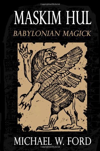 Michael Ford Maskim Hul Babylonian Magick 