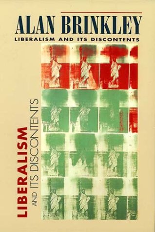 Alan Brinkley Liberalism And Its Discontents 