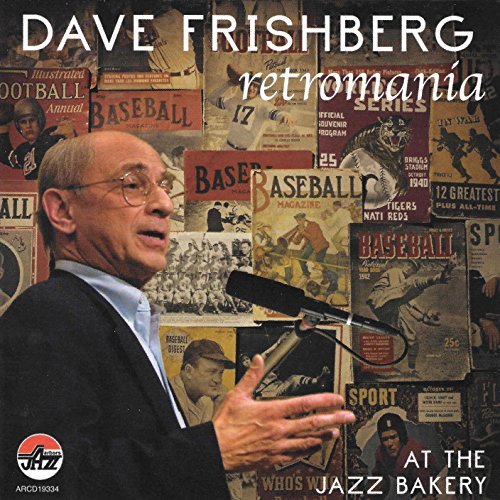 Dave Frishberg/Retromania: At The Jazz Bakery