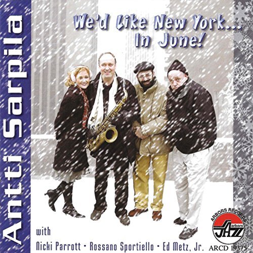Antti Sarpila/We'D Like New York?In June