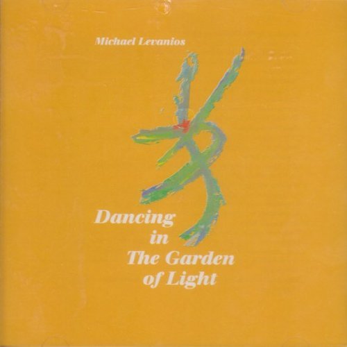 Michael Levanios/Dancing In The Garden Of Light