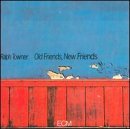 Ralph Towner/Old Friends New Friends