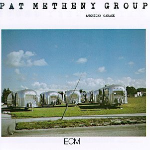 METHENY,PAT/AMERICAN GARAGE