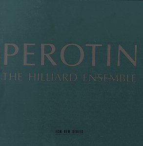 HILLIARD ENSEMBLE/PEROTIN