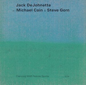 Jack Dejohnette/Dancing With Nature Spirits