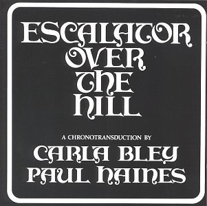 BLEY/HAINES/ESCALATOR OVER THE HILL