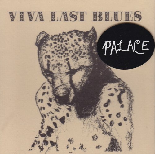 Palace Music/Viva Last Blues