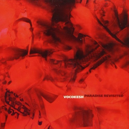 Vocokesh/Paradise Revisited