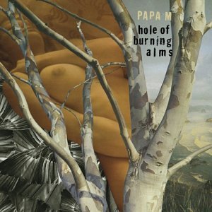 Papa M/Hole Of Burning Alms