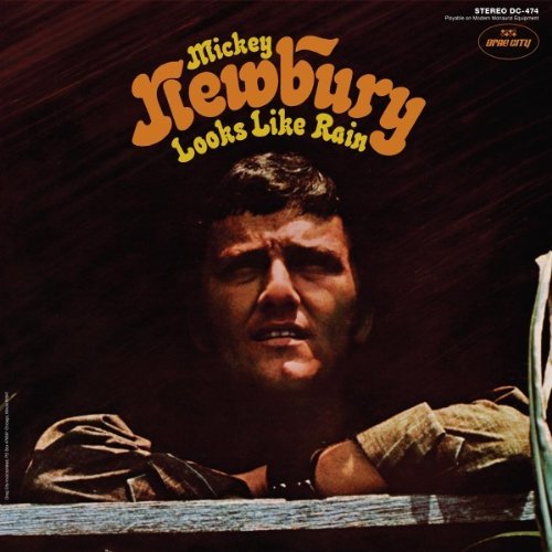 Mickey Newbury/Looks Like Rain